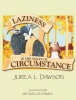 Laziness in the Valley of Circumstance Photo