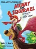 The Adventures of Henry the Squirrel Photo