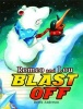 Romeo and Lou Blast Off Photo