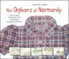 Orphans of Normandy: A True Story of World War 2 Told Through Drawings by Children Photo
