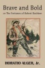 Brave and Bold or the Fortunes of Robert Rushton Photo