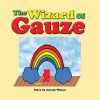 The Wizard of Gauze Photo