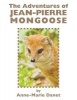 The Adventures of Jean-Pierre Mongoose Photo