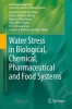 Water Stress in Biological Chemical Pharmaceutical and Food Systems Photo