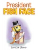 President Fish Face Photo