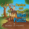 Peaches and Plums What Fun!!! Photo