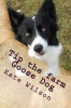 Tip the farm Goose Dog: My adventures on the farm with Farmer Ted Aggie and other animals. Photo