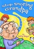 Stop Snoring Grandpa!: Funny Rhyming Picture Book for Beginner Readers Photo
