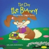 The Day the Bunny Became the Easter Bunny. Photo