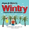 Juan & Chico's Wintry Puerto Rico Adventure Photo
