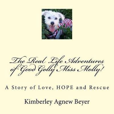 Photo of The Real Life Adventures of Good Golly Miss Molly!: A Story of Love HOPE and Rescue