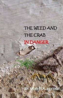 Photo of The Weed and the Crab in Danger!