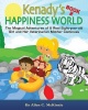 Kenady's HAPPINESS WORLD Book 2: The Magical Adventures of A Real Eight-year-old Girl and Her Veterinarian Mother Continues Photo