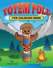 Totem Pole: Fun Coloring Book Photo