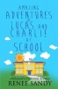 Amazing Adventures of Lucas and Charlie at School: Children's Fictional Stories Photo