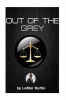 " Out Of The Grey ": SOCIAL ENGINEERING WITHIN THE JUVENILE JUSTICE SYSTEM Developing the knowledge and skill set required to make positive Photo