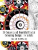 35 Complex and Beautiful Fractal Colouring Designs for Adults: Challenging Designs for Expert Colourists Photo