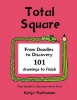 Total Square: From doodles to discovery- 101 drawings to finish Photo