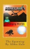 Minecraft Changing Worlds the Spawning Photo