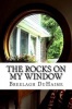 The Rocks on My Window Photo