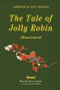 The Tale of Jolly Robin - Illustrated Photo