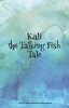 Kali the Talking Fish Tale Photo