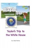 Taylor's Trip to the White House Photo
