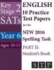 Ks2 Sats English 10 Practice Test Papers for the New 2016 Spelling Task - Part 2: Student's Book (Year 6 Photo