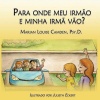 Para onde meu irm?o e minha irm? v?o?: Uma est?ria para as crian?as mais novas nas fam?lias recasadas e recompostas Photo