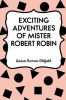 Exciting Adventures of Mister Robert Robin Photo