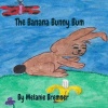 The Banana Bunny Bum Photo