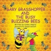 Gary Grasshopper and the Busy Buzzing Bees Photo