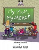 My Mom My Hero! Photo