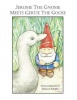 Jerome the Gnome Meets Gertie the Goose Photo