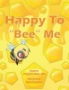 Happy to Bee Me Photo