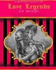 Love Legends of Miami: Romantic Legends Inspired by True Events that Took Place in Miami Photo