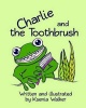 Charlie and the Toothbrush Photo