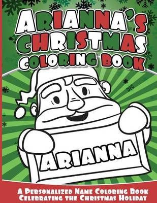Photo of Arianna's Christmas Coloring Book: A Personalized Name Coloring Book Celebrating the Christmas Holiday
