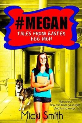 Photo of #Megan: Tales from Easter Egg High