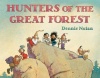 Hunters of the Great Forest Photo