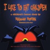 I Like to Eat Children Photo