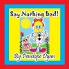 Say Nothing Bad! Photo