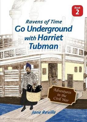 Photo of Ravens of Time Go Underground with Harriet Tubman