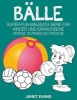 Balle: Super-Fun-Malbuch-Serie Fur Kinder Und Erwachsene (Bonus Photo