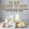 To Eat Or Not To Eat? The Milk And Dairy Group - Food Pyramid: 2nd Grade Science Series Photo
