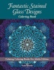 Fantastic Stained Glass Designs Coloring Book: Calming Coloring Books For Adults Edition Photo
