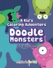 A Kid's Coloring Adventure Doodle Monsters Coloring Book Photo