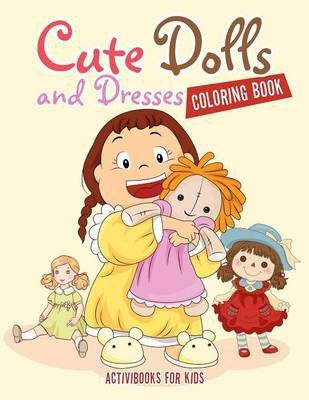 Photo of Cute Dolls and Dresses Coloring Book