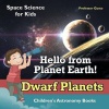 Hello from Planet Earth! Dwarf Planets - Space Science for Kids - Children's Astronomy Books Photo