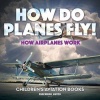 How Do Planes Fly? How Airplanes Work - Children's Aviation Books Photo